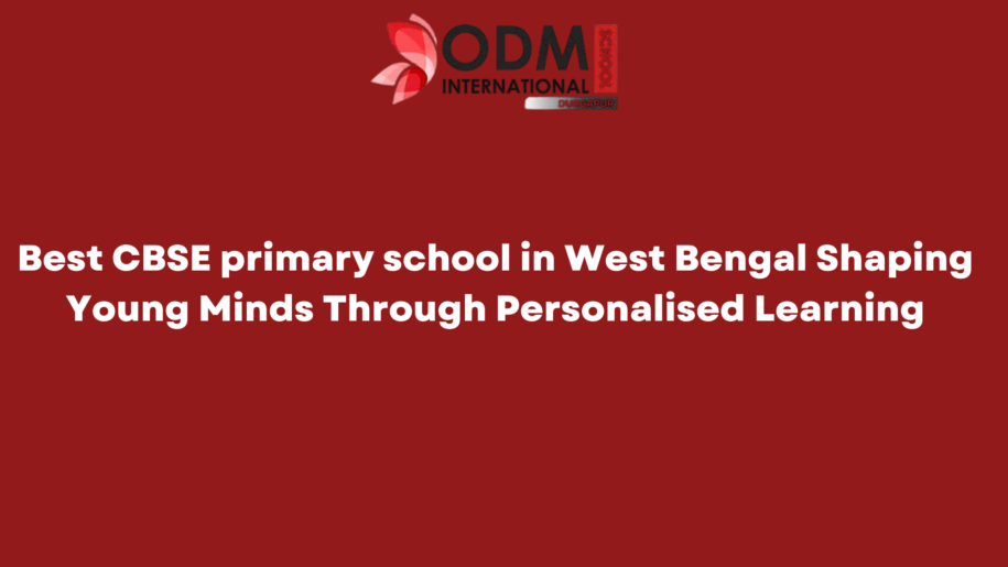 Best CBSE primary school in West Bengal Shaping Young Minds Through Personalised Learning